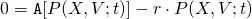 \begin{align*} 0 &= \mathtt{A}[P(X,V;t)] - r \cdot P(X,V;t) \end{align*}
