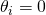 \theta_i = 0