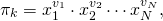 \begin{align*} \pi_k &= x_1^{v_1} \cdot x_2^{v_2} \cdots x_N^{v_N}, \end{align*}