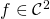 f \in \mathcal{C}^2