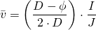 \begin{align*} \bar{v} &= \left( \frac{D - \phi}{2 \cdot D} \right) \cdot \frac{I}{J} \end{align*}
