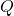 Q