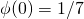\phi(0) = 1/7