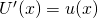 U'(x) = u(x)