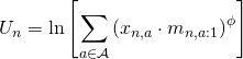 \begin{align*} U_n &= \ln \left[ \sum_{a \in \mathcal{A}} \left( x_{n,a} \cdot m_{n,a:1} \right)^{\phi} \right] \end{align*}