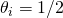 \theta_i = 1/2