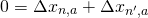 Rendered by QuickLaTeX.com \begin{align*} 0 &= \Delta x_{n,a} + \Delta x_{n',a} \end{align*}