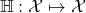Rendered by QuickLaTeX.com \begin{align*} \mathbb{H} &: \mathcal{X} \mapsto \mathcal{X} \end{align*}