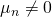 \mu_n \neq 0