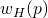 w_H(p)