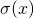 \sigma(x)