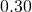 0.30
