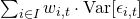 \sum_{i \in I} w_{i,t} \cdot \mathrm{Var}[\epsilon_{i,t}]