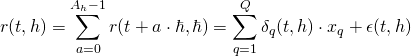 Rendered by QuickLaTeX.com \begin{align*} r(t,h) &= \sum_{a = 0}^{A_h-1} r(t+a \cdot \hbar,\hbar) = \sum_{q=1}^Q \delta_q(t,h) \cdot x_q + \epsilon(t,h) \end{align*}