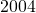 2004