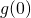 g(0)