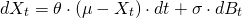 \begin{align*} dX_t &= \theta \cdot (\mu - X_t) \cdot dt + \sigma \cdot dB_t \end{align*}