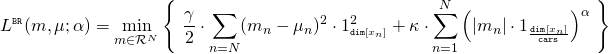 \begin{align*} L^{\scriptscriptstyle \mathtt{BR}}(m,\mu;\alpha) &= \min_{m \in \mathcal{R}^N} \left\{ \ \frac{\gamma }{2} \cdot \sum_{n=N} (m_n - \mu_n)^2 \cdot 1_{\scriptscriptstyle \mathtt{dim}[x_n]}^2 + \kappa \cdot \sum_{n=1}^N \left( |m_n| \cdot 1_{\scriptscriptstyle \frac{\mathtt{dim}[x_n]}{\mathtt{cars}}} \right)^\alpha \ \right\} \end{align*}