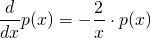 \begin{align*} \frac{d}{dx} p(x) &= - \frac{2}{x} \cdot p(x) \end{align*}
