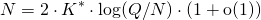 \begin{align*} N &= 2 \cdot K^* \cdot \log(Q/N) \cdot (1 + \mathrm{o}(1)) \end{align*}