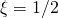 \xi = 1/2