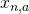 x_{n,a}