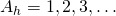 A_h = 1,2,3,\ldots