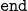\mathtt{end}