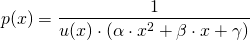 \begin{align*} p(x) &= \frac{1}{u(x) \cdot (\alpha \cdot x^2 + \beta \cdot x + \gamma)} \end{align*}