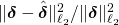 \Vert {\boldsymbol \delta} - \hat{\boldsymbol \delta} \Vert_{\ell_2}^2/\Vert {\boldsymbol \delta} \Vert_{\ell_2}^2