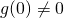 g(0) \neq 0