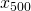 x_{500}