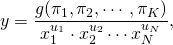 \begin{align*} y &= \frac{g(\pi_1,\pi_2,\cdots,\pi_K)}{x_1^{u_1} \cdot x_2^{u_2} \cdots x_N^{u_N}}, \end{align*}