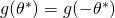 g(\theta^*) = g(-\theta^*)