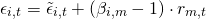 \begin{align*} \epsilon_{i,t} &= \tilde{\epsilon}_{i,t} + (\beta_{i,m} - 1) \cdot r_{m,t} \end{align*}
