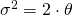 \sigma^2 = 2 \cdot \theta