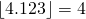 \lfloor 4.123 \rfloor = 4